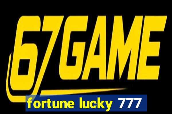 fortune lucky 777